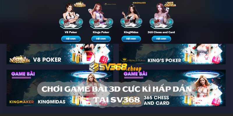 Chơi game bài 3D cực kì hấp dẫn tại sv368