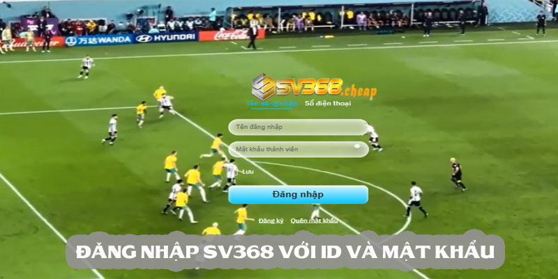 Đăng nhập SV368 với ID và mật khẩu